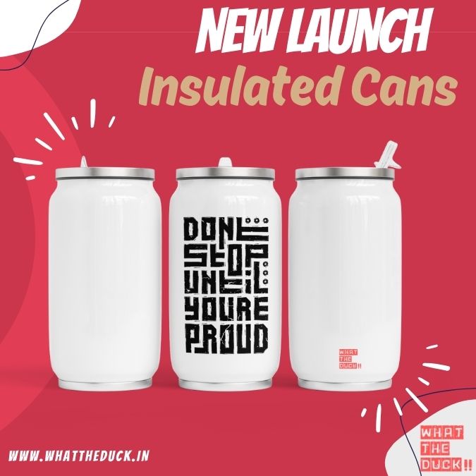 Don't Stop Until You Proud insulated can