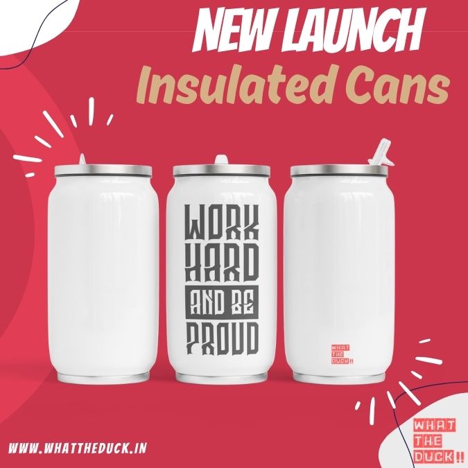 Work Hard insulated can